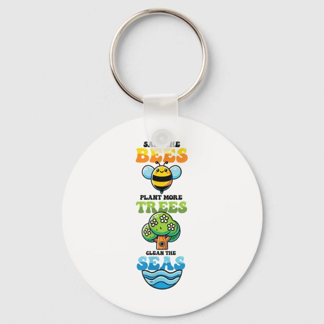 Save Bees Plant Trees Clean Seas Environmental Pro Keychain (Front)