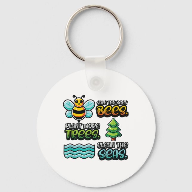 Save Bees Plant Trees Clean Seas Environmental Pro Keychain (Front)