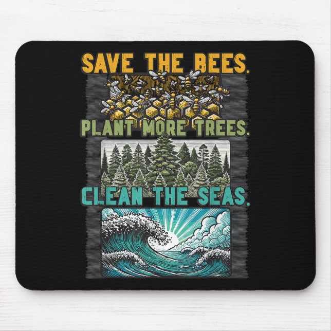 Save Bees Plant Trees Clean Seas Environmental Pro Mouse Pad (Front)