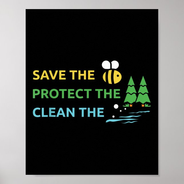 Save Bees Protect Trees Water Clean Environmental  Poster (Front)