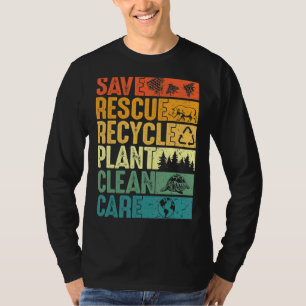 Save Bees Rescue Animals Plant Trees Clean Seas Ca T-Shirt