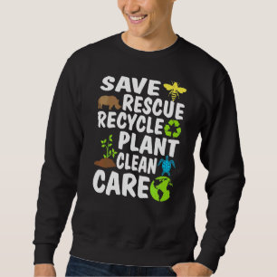 Save Bees Rescue Animals Recycle Plastic Earth Day Sweatshirt