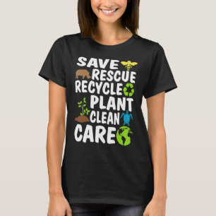 Save Bees Rescue Animals Recycle Plastic Earth Day T-Shirt