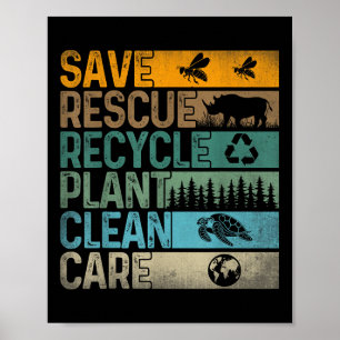 Save Bees Rescue Animals Recycle Plastics Fun Eart Poster