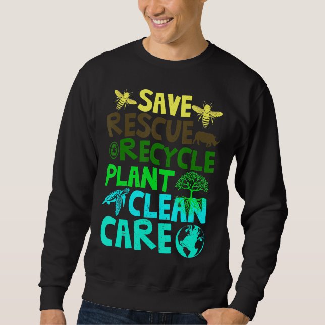 Save Bees Rescue Animals Recycle Plastict Earth Da Sweatshirt (Front)