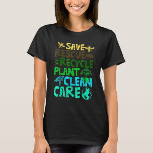 Save Bees Rescue Animals Recycle Plastict Earth Da T-Shirt