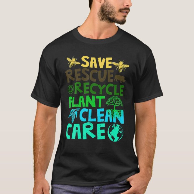 Save Bees Rescue Animals Recycle Plastict Earth Da T-Shirt (Front)