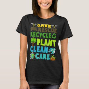 Save Bees Rescue Animals Recycles Plastic Earths D T-Shirt