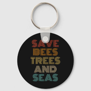 Save Bees Trees And Seas Outfit Environmentalist  Keychain
