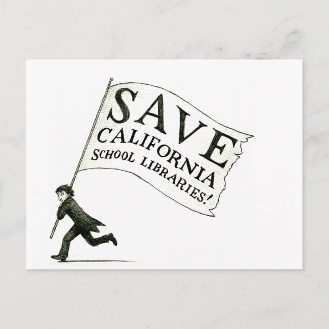 Save CA School Libraries Merchandise Postcard (Front)