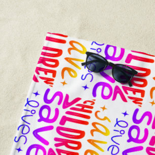 Save Children, Save Lives Beach Towel