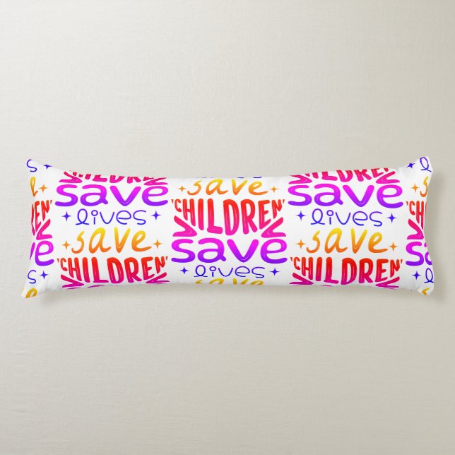 Save Children, Save Lives Body Pillow (Front)