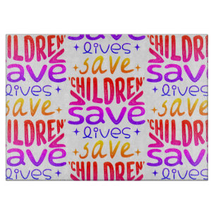 Save Children, Save Lives Cutting Board