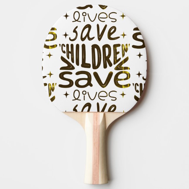 Save Children, Save Lives Ping Pong Paddle (Front)