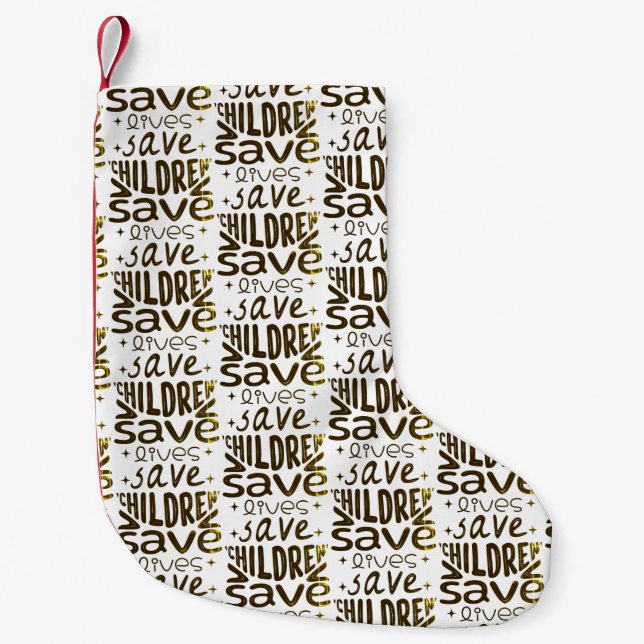 Save Children, Save Lives Small Christmas Stocking (Front)