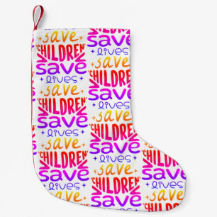 Save Children, Save Lives Small Christmas Stocking