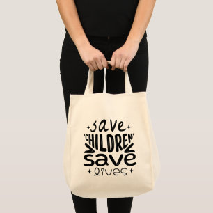 Save Children, Save Lives Tote Bag