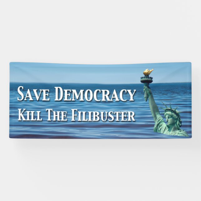 Save Democracy Kill The Filibuster Banner (Horizontal)