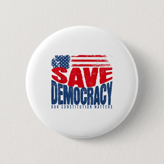 Save Democracy Our Constitution S  2 Inch Round Button (Front)