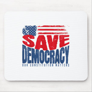 Save Democracy Our Constitution S Mouse Pad