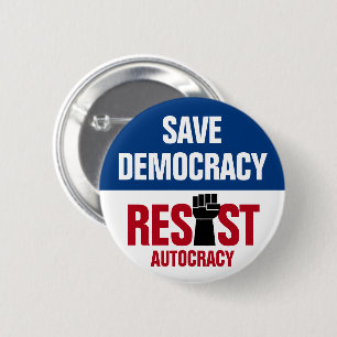 Save Democracy Resist Autocracy - Anti Trump 2 Inch Round Button