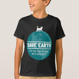 Save Earth Funny Cat Earth Day Nature Lover T-Shirt
