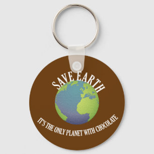 save earth it's the only planet with chocolate keychain