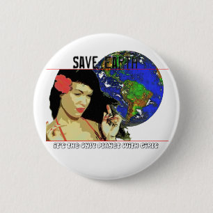 Save Earth It's the only planet with GIRLS 2 Inch Round Button