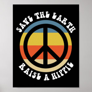 Save Earth Raise A Hippie 50th Anniversary Earth D Poster