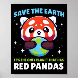 Save Earth Red Panda Design - Funny Animal Earth D Poster