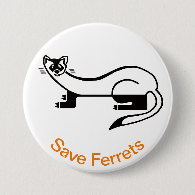 Save FERRETS  - Endangered animal graphic - 3 Inch Round Button (Front)