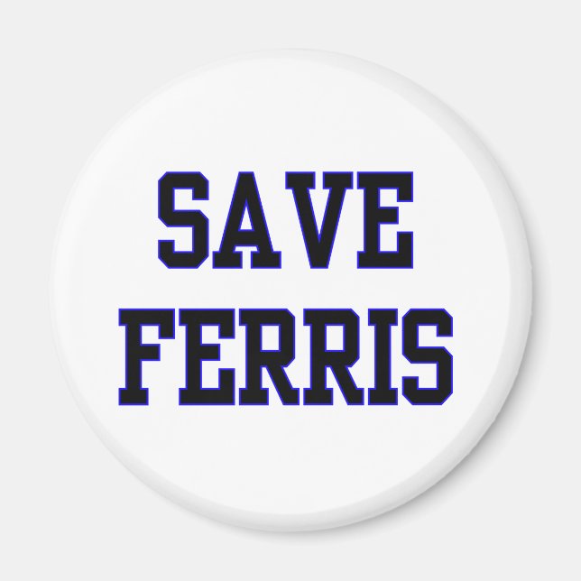 Save Ferris Magnet (Front)