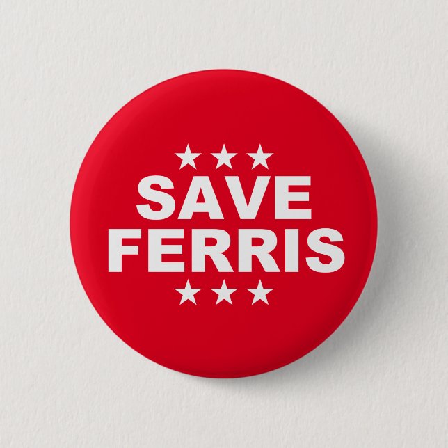 Save Ferris Red Election Pin Badge (Front)