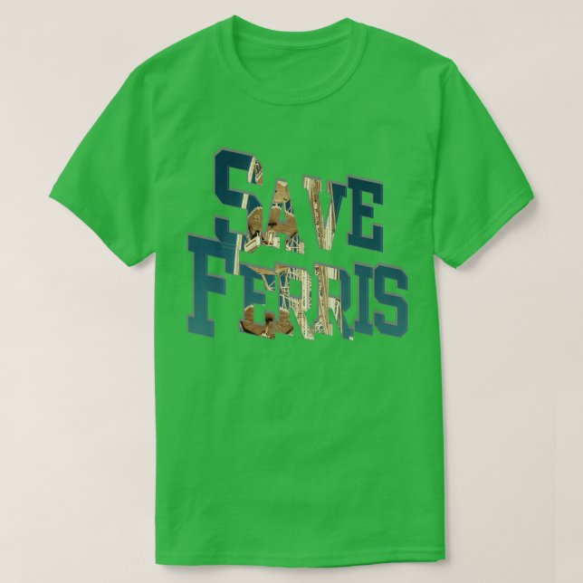 Save Ferris T-Shirt (Design Front)