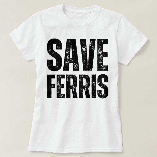 save ferris T-Shirt (Design Front)