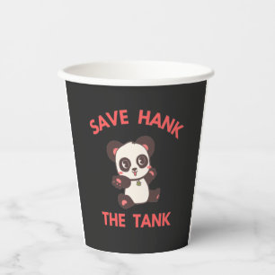 Save Hank The Tank Funny Paper Cups