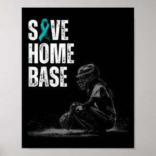 Save Home Base Baseball Player Ovarian Cancer Awar Poster