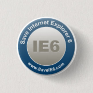 Save IE6 badge 1 Inch Round Button