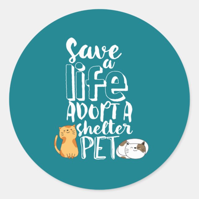 Save Life Adopt Shelter Pet Cute Cat Lover Classic Round Sticker (Front)