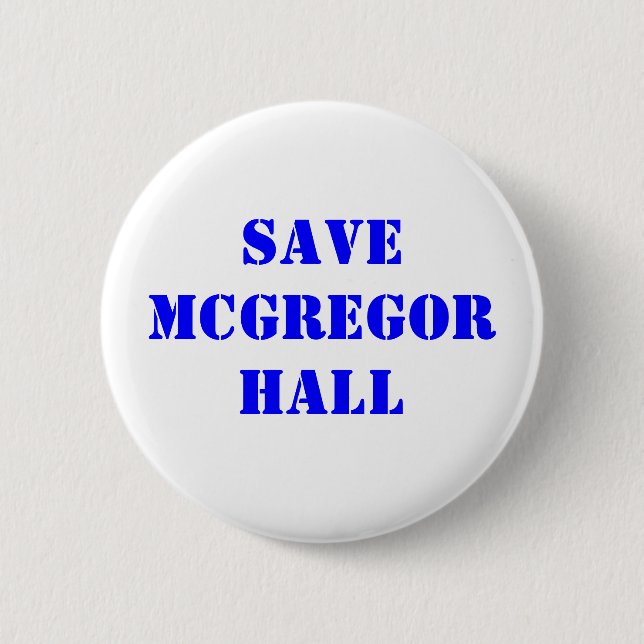 Save McGregor Hall 2 Inch Round Button (Front)