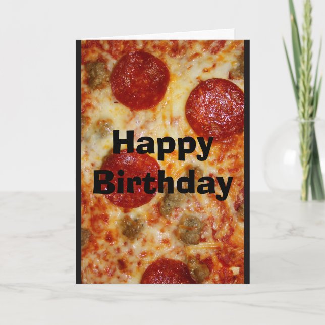 Save Me A Pizza Cake! Birthday Card (Front)