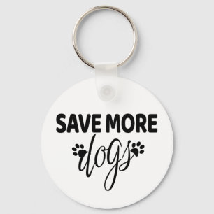 Save More Dogs Keychain