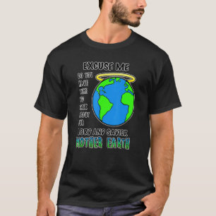 Save Mother Earth Planet Day Gaea Climate Change N T-Shirt
