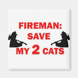 Save My 2 Cats Fireman Magnet