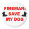 Save My Dog Fireman