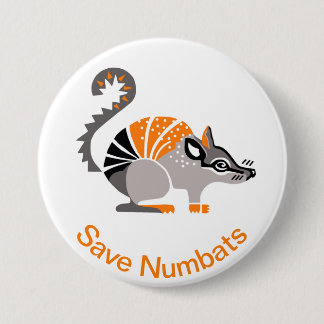 Save NUMBATS-Endangered animal graphic - Australia 3 Inch Round Button