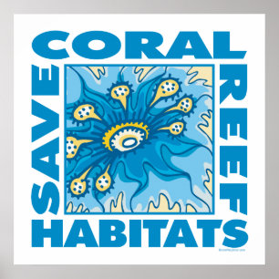 Save Our Coral Reefs Poster