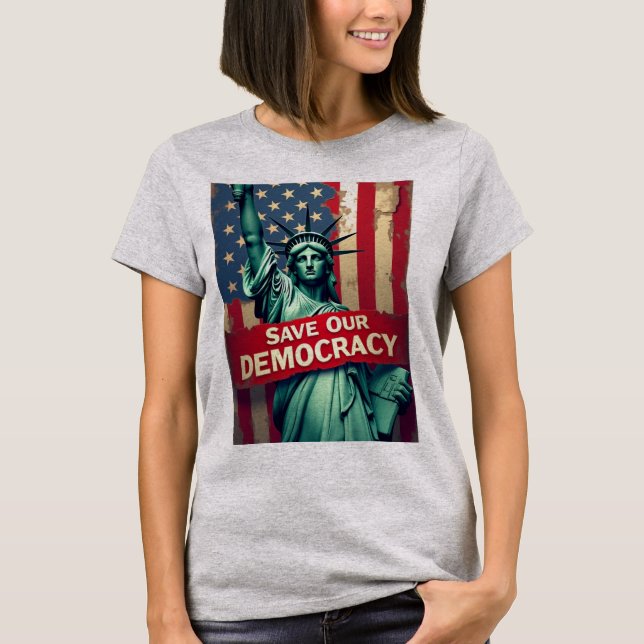 Save Our Democracy Statue Of Liberty T-Shirt (Front)
