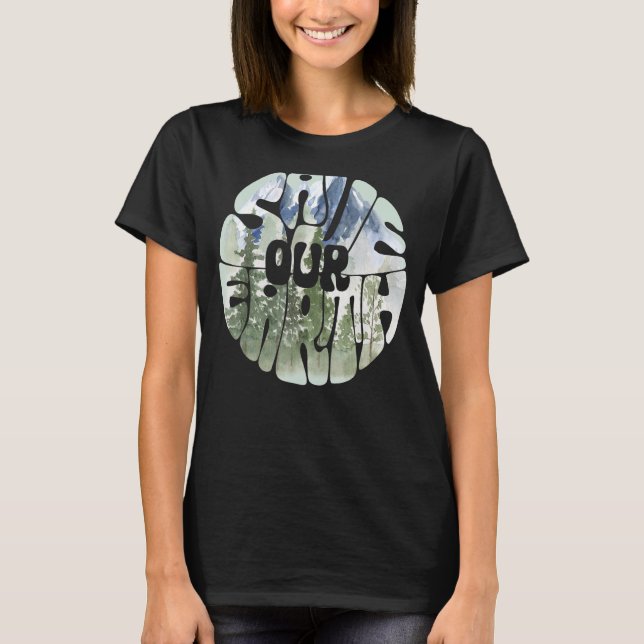 Save our Earth Climate Change T-Shirt (Front)
