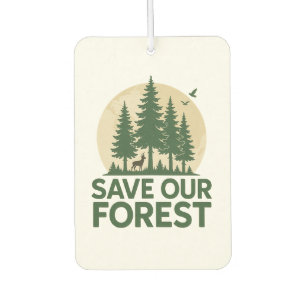 Save Our Forest – Eco-Friendly Nature Conservation Air Freshener